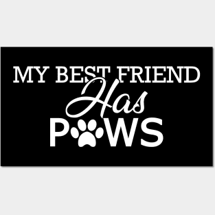 Dog Lover - My friend has paws Posters and Art